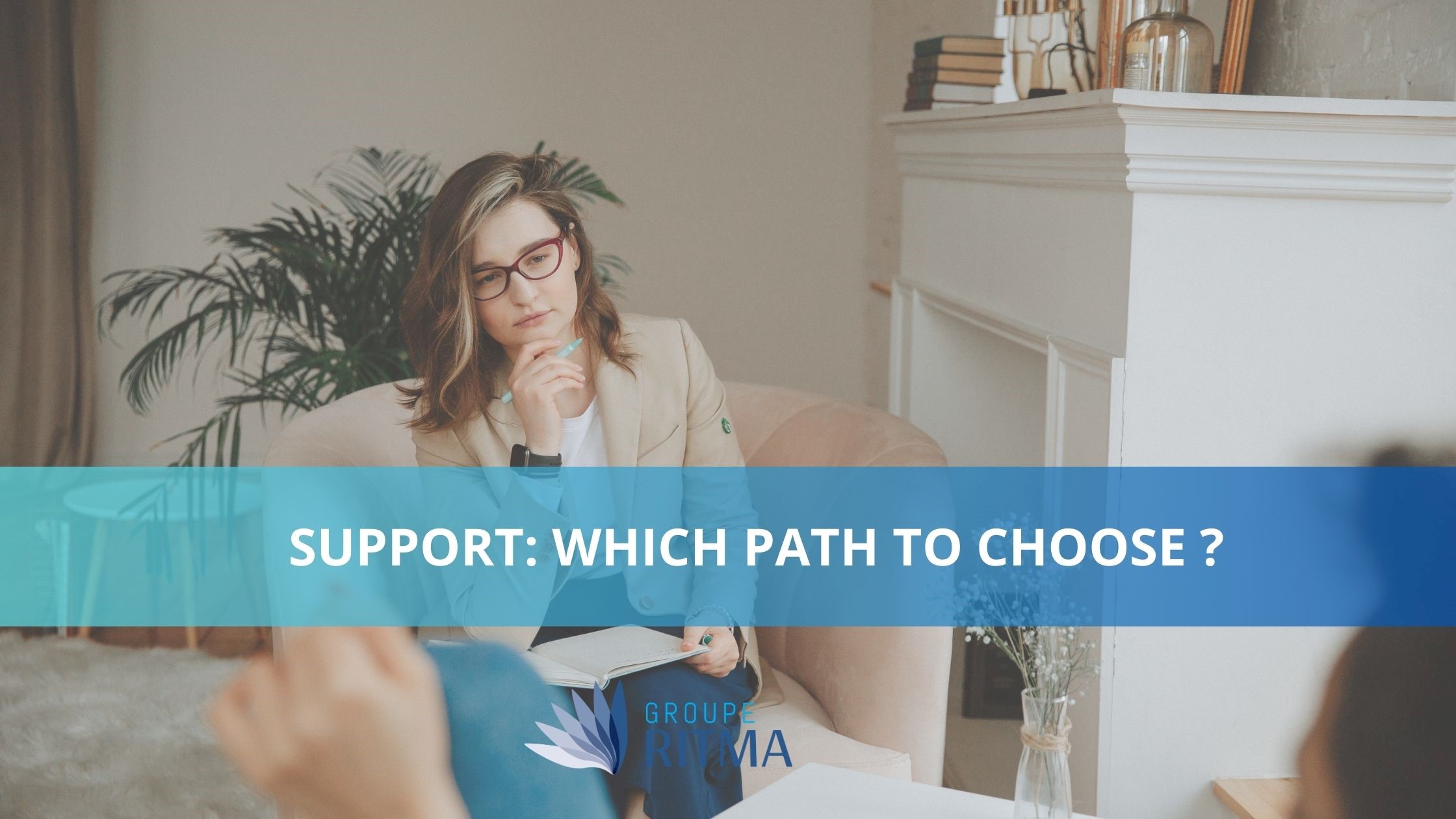 Supportive Relationships, Self-Coaching, Personal Development: Which Path to Choose?