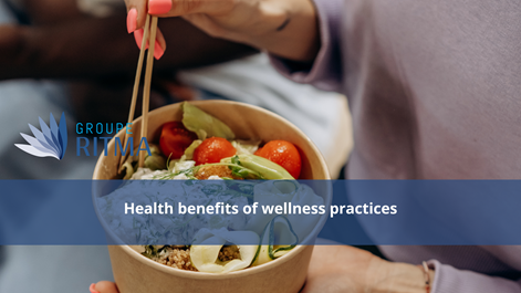 HEALTH BENEFITS OF WELLNESS PRACTICES
