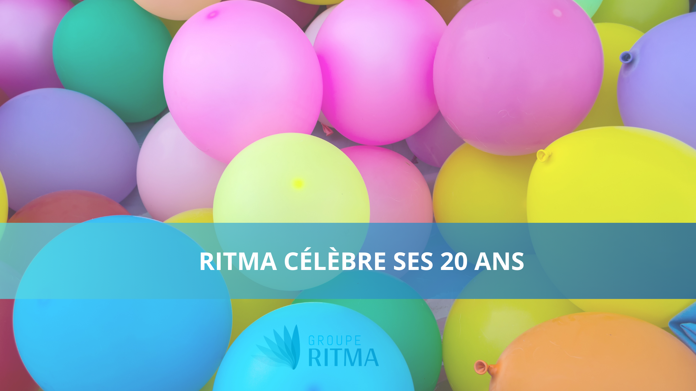 LE GROUPE RITMA CÉLÈBRE 20 ANS DE SERVICES!