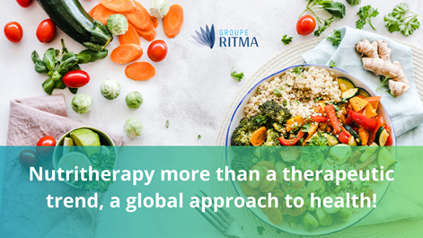 Nutritherapy more than a therapeutic trend, a global approach to health!