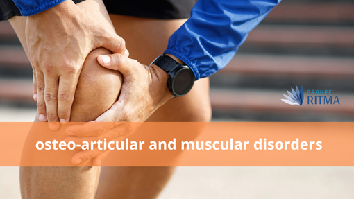 Osteoarticular and muscular disorders
