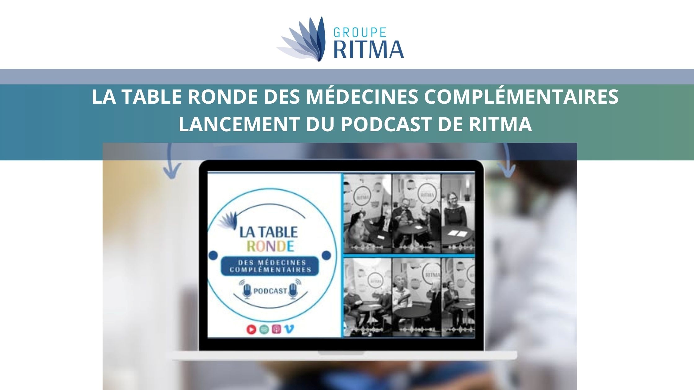 La table ronde des médecines complémentaires, un podcast à découvrir