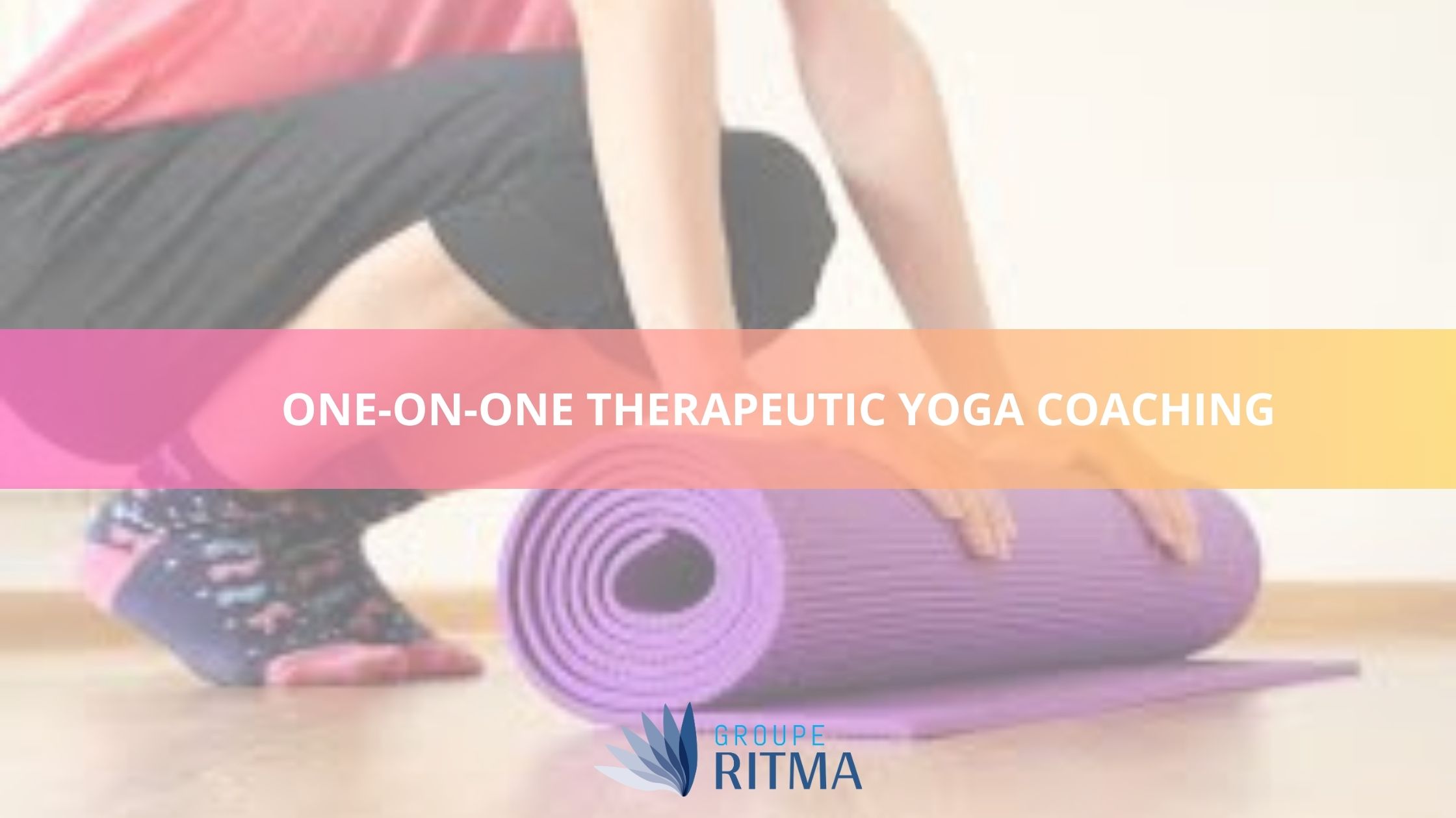 One-on-one Therapeutic Yoga Coaching