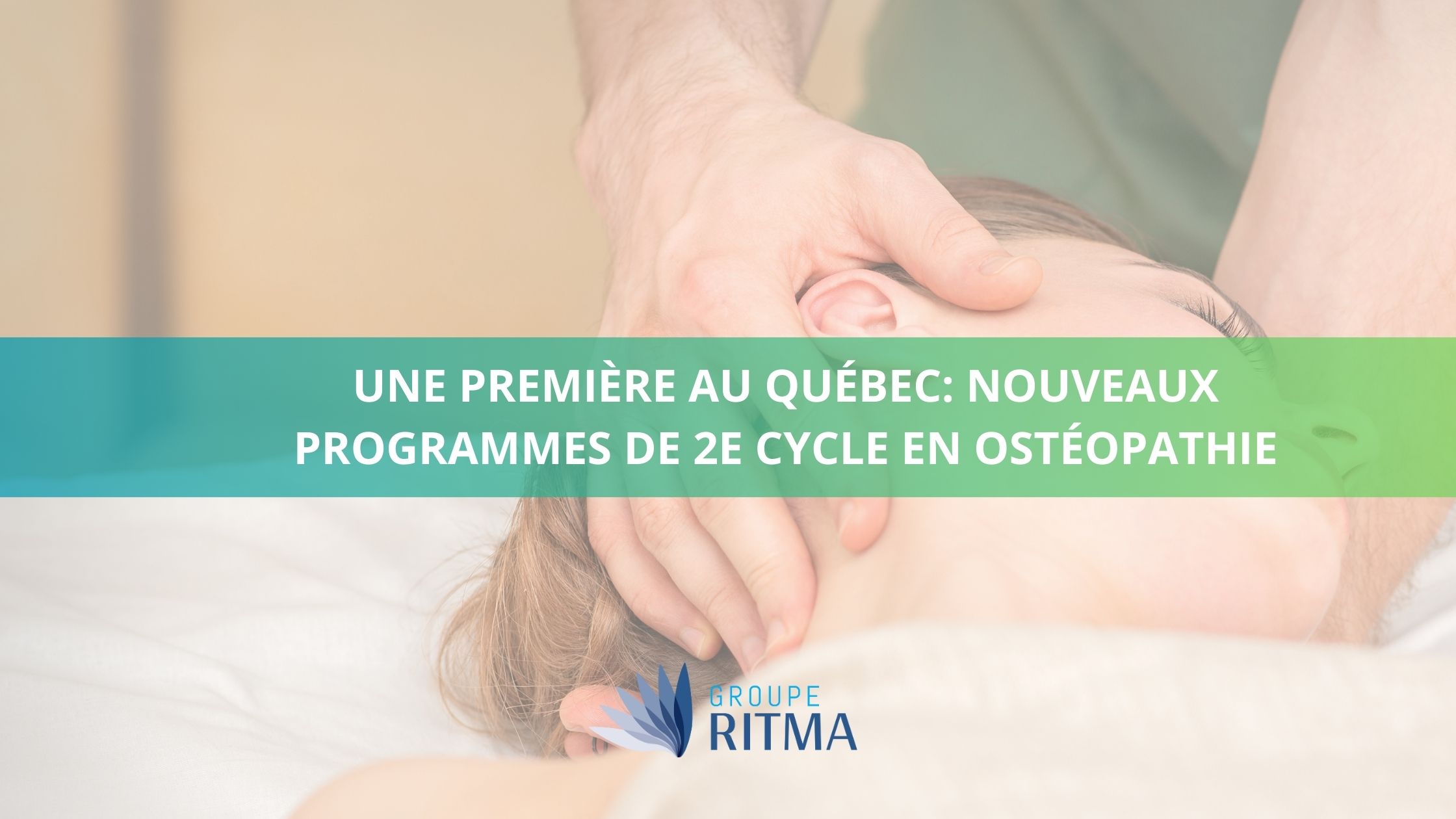 Une première au Québec : nouveaux programmes de 2e cycle en ostéopathie